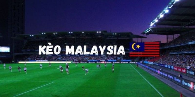 Những yếu tố nào nên xem xét khi soi kèo Malay